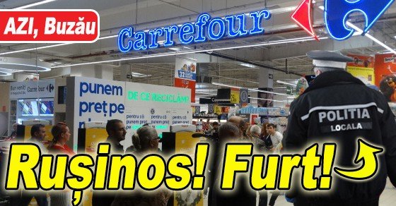 Rușine maximă: Polițist local din Buzău, prins la furat în Carrefour