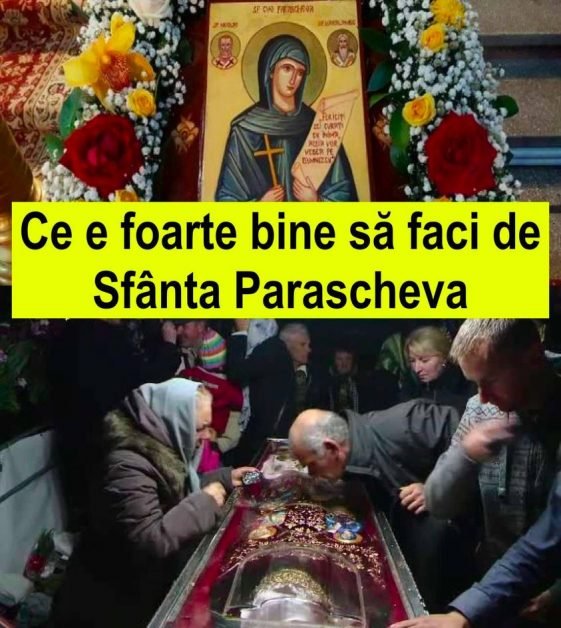 Sarbatoare mare! Ce e foarte bine să faci ASTAZI de Sfânta Parascheva ca să ai noroc tot anul