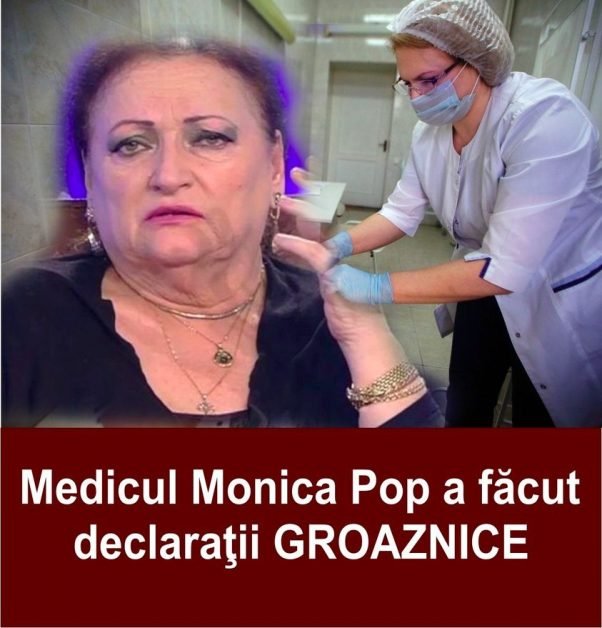 Medicul Monica Pop a făcut declaraţii GROAZNICE: Cel mai mare număr de infectări cu noul VIRUS este de la vaccinați