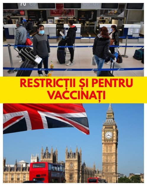 Autoritățile au decis! RESTRICȚII și pentru cei vaccinați! Se INTERZIC călătoriile spre şi dinspre Marea Britanie!